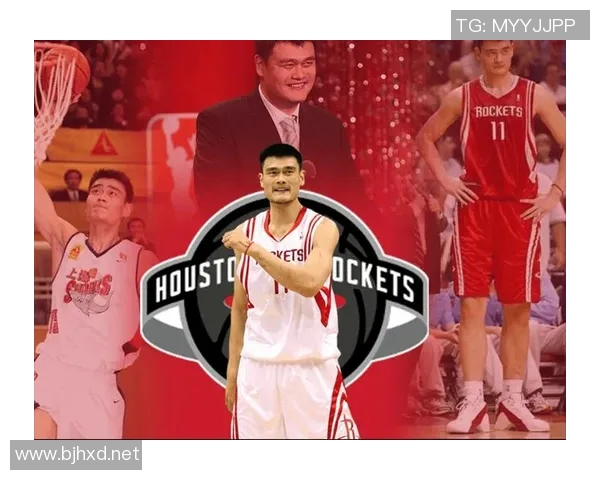 姚明在NBA的辉煌历程与成就分析及其对篮球的影响 姚明在NBA的辉煌历程与成就分析及其对篮球的影响